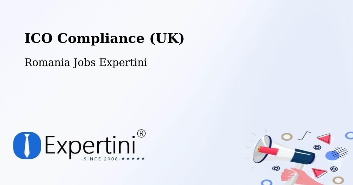 UK Data Protection & ICO Compliance – Criș - Romania Jobs Expertini